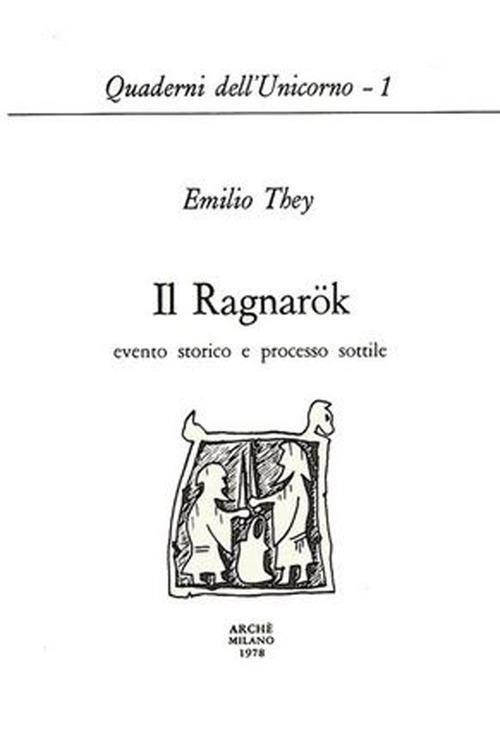 Il Ragnarök: evento storico e processo sottile - Emilio They - copertina