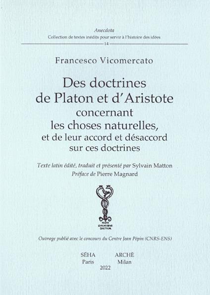 Des doctrines de Platon et d'Aristote concernant les choses naturelles, et de leur accord et désaccord sur ces doctrines. Ediz. multilingue - Francesco Vicomercato - copertina