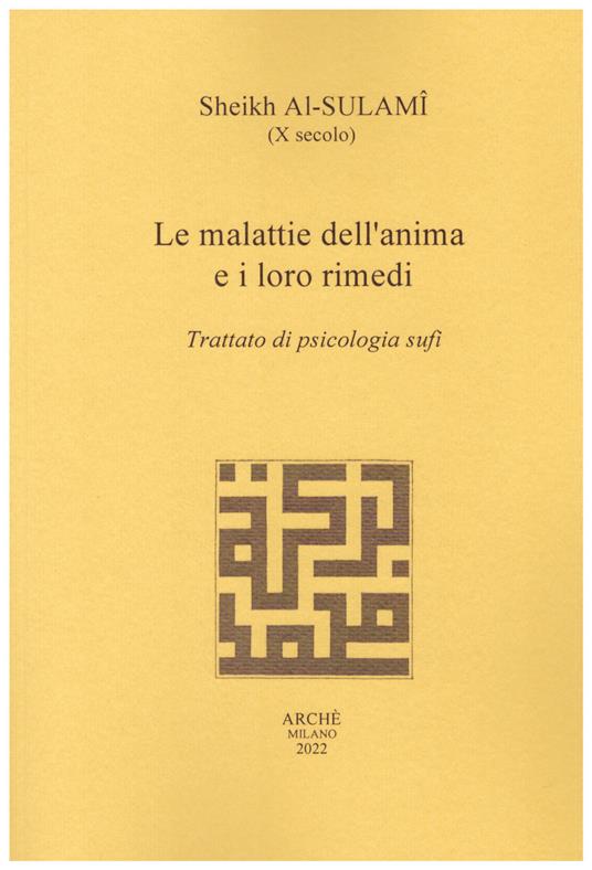 Le malattie dell'anima e i loro rimedi. Trattato di psicologia sufi - Sheikh Al Sulamî - copertina