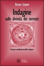 Indagine sulle divinità dei terrestri. Il potere mistificatorio delle religioni