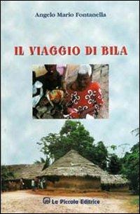Il viaggio di Bila - Angelo M. Fontanella - copertina