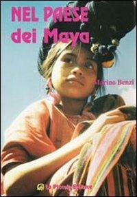 Nel paese dei maya - Marino Benzi - copertina