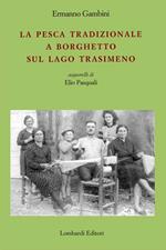 La pesca tradizionale a Borghetto sul lago Trasimeno