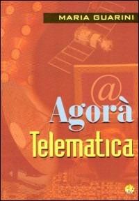 Agorà telematica - Maria Guarini - copertina