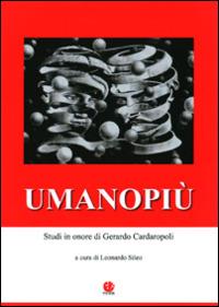 Umanopiù. Studi in onore di Gerardo Cardaropoli - copertina