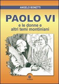 Paolo VI e le donne e altri temi montiniani - Angelo Bonetti - copertina