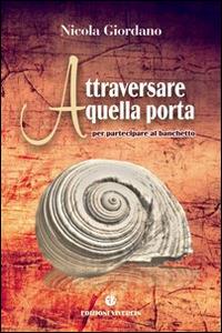 Attraversare quella porta per partecipare al banchetto - Nicola Giordano - copertina