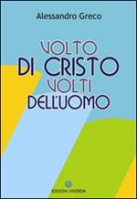 Volto di Cristo volti dell'uomo