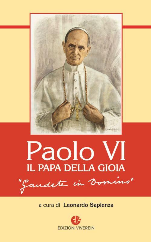 Paolo VI, il Papa della gioia. «Gaudete in Domino» - copertina