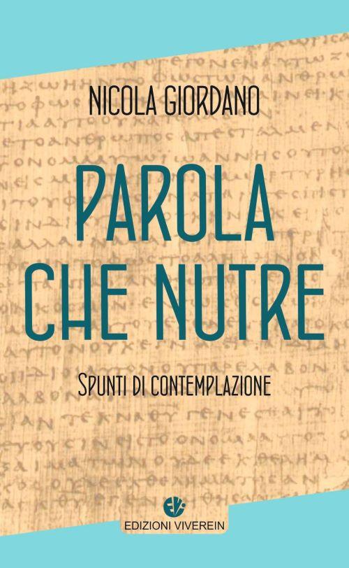 Parola che nutre. Spunti di contemplazione - Nicola Giordano - copertina