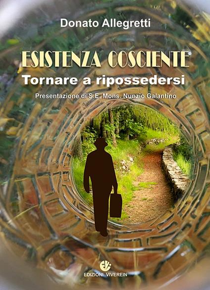 Esistenza cosciente. Tornare a ripossedersi - Donato Allegretti - copertina