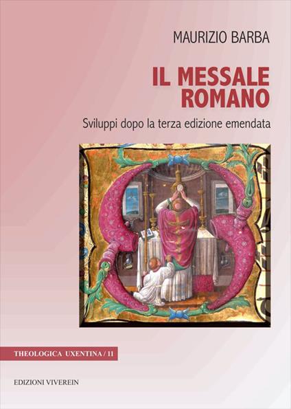 Il messale romano. Sviluppi dopo la terza edizione emendata. Ediz. bilingue - Maurizio Barba - copertina