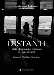 Distanti. Scatti e frammenti di spiritualità in tempo di Covid. Ediz. illustrata