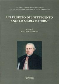 Un erudito del Settecento. Angelo Maria Bandini - copertina