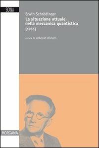 La situazione attuale nella meccanica quantistica (1935) - Erwin Schrödinger - copertina