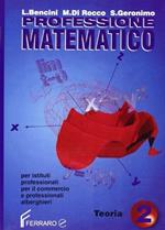 Professione matematico-Fascicolo di elementi di informatica. Per gli Ist. Professionali per il commercio. Vol. 2