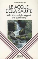 Le acque della salute. Alla ricerca delle sorgenti che guariscono