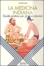 La medicina indiana. Guida pratica per gli occidentali