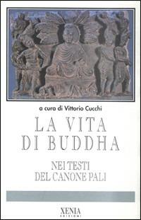 La vita di Buddha nei testi del canone pali - copertina