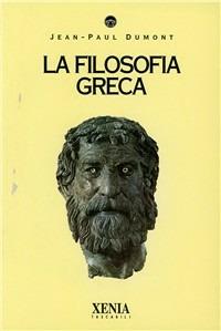 La filosofia greca - Jean-Paul Dumont - copertina