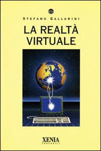 La realtà virtuale - Stefano Gallarini - copertina