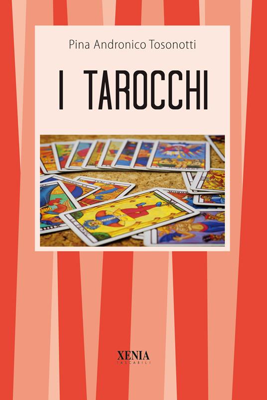I tarocchi - Pina Andronico Tosonotti - copertina