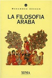La filosofia araba - Mohammed Arkoun - copertina