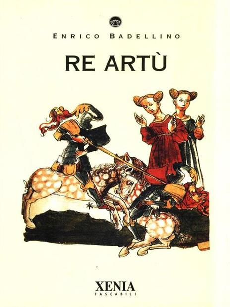 Re Artù - Enrico Badellino - copertina