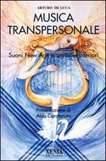 La musica transpersonale. Suoni New Age e armonie interiori