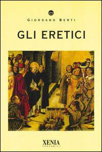 Gli eretici - Giordano Berti - copertina