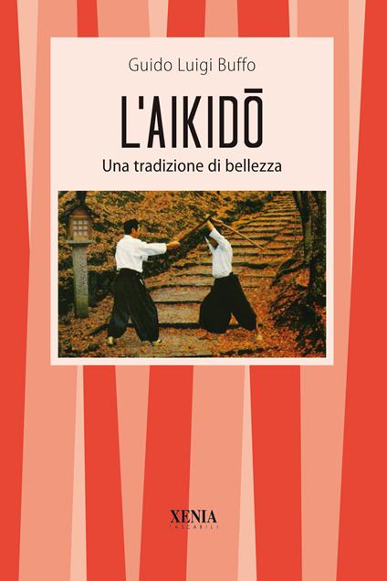 L'aikido. Una tradizione di bellezza - Guido L. Buffo - copertina