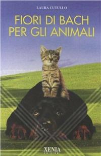 Fiori di Bach per gli animali - Laura Cutullo - copertina