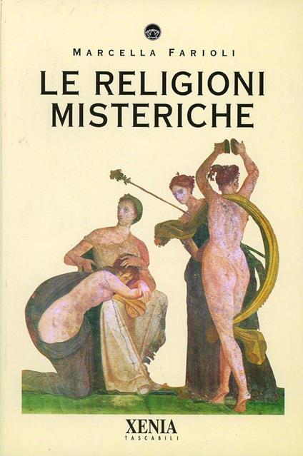 Le religioni misteriche - Marcella Farioli - copertina
