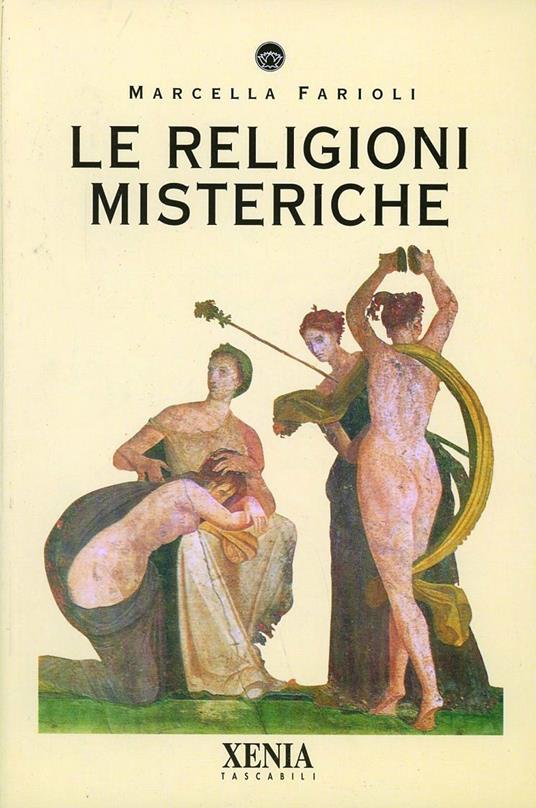 Le religioni misteriche - Marcella Farioli - copertina