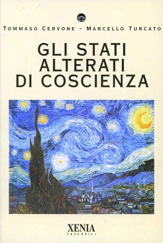 Gli stati alterati di coscienza - Tommaso Cervone,Marcello Turcato - copertina