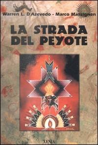 La strada del peyote - Warren D'Azevedo - copertina