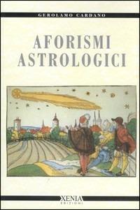 Aforismi astrologici - Girolamo Cardano - copertina