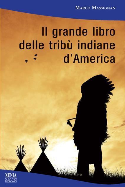 Il grande libro delle tribù indiane d'America - Marco Massignan - copertina