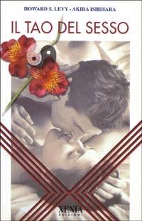 Il tao del sesso - Howard S. Levy,Akira Ishihara - copertina