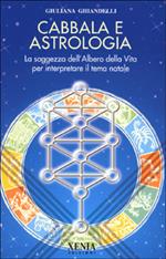 Cabbala e astrologia. La saggezza dell'albero della vita per interpretare il tema natale