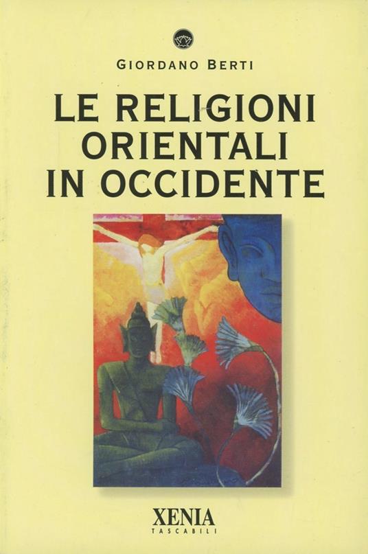 Le religioni orientali in Occidente - Giordano Berti - copertina