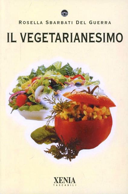 Il vegetarianesimo - Rossella Sbarbati Del Guerra - copertina