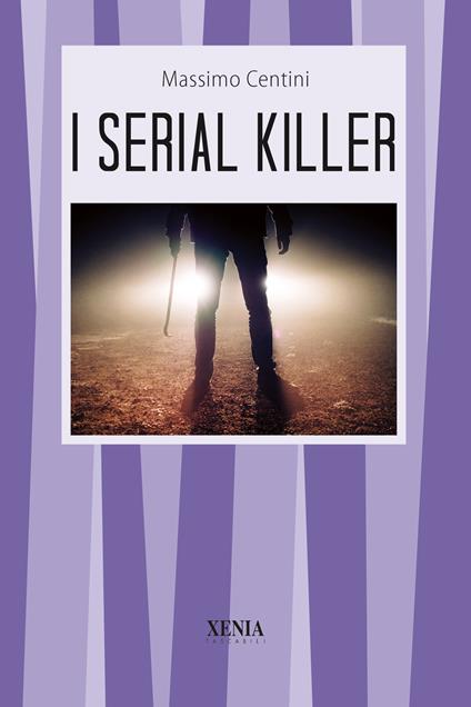 I serial killer - Massimo Centini - copertina