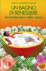 Un bagno di benessere. Aromaterapia nella vasca
