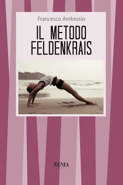 Il metodo Feldenkrais - Francesco Ambrosio - copertina