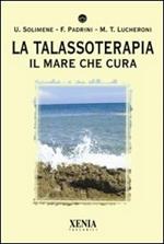 La talassoterapia. Il mare che cura