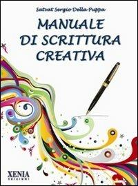 Manuale di scrittura creativa - Satvat Sergio Della Puppa - copertina