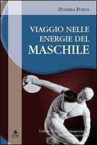 Viaggio nelle energie del maschile - Zuleika Fusco - copertina