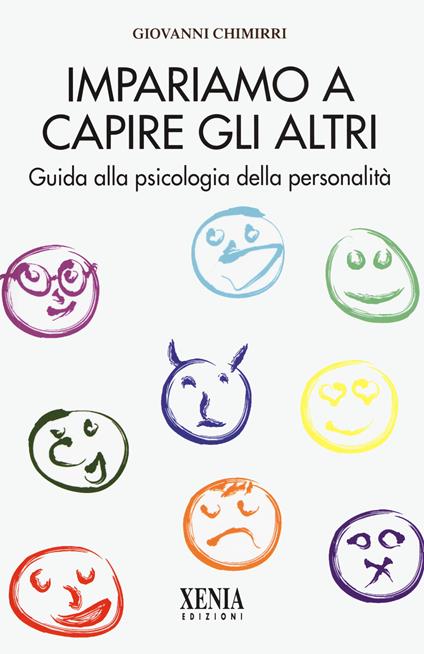 Impariamo a capire gli altri. Guida alla psicologia della personalità - Giovanni Chimirri - copertina