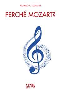 Libro Perché Mozart? Alfred A. Tomatis